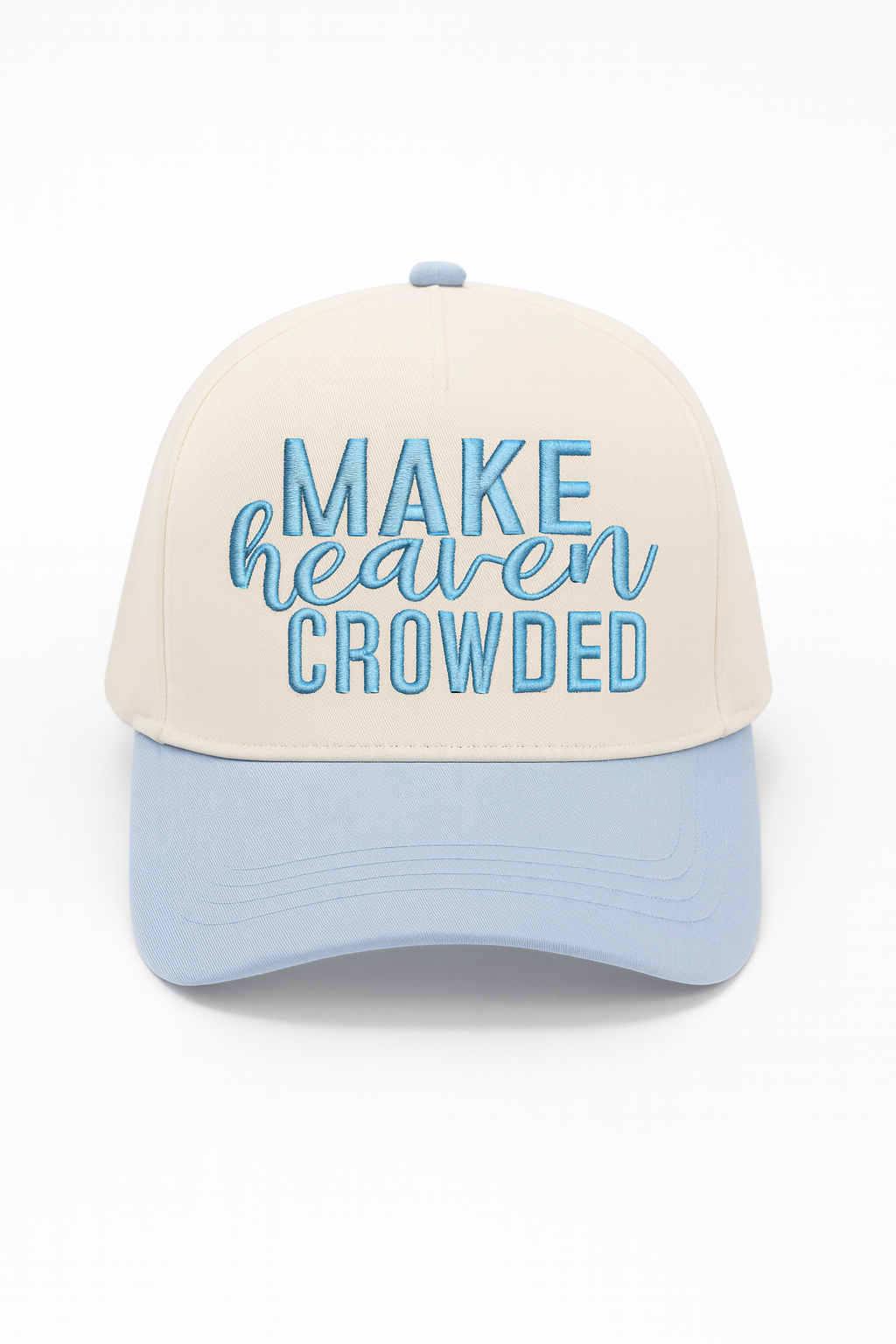 Make Heaven Crowded Hat