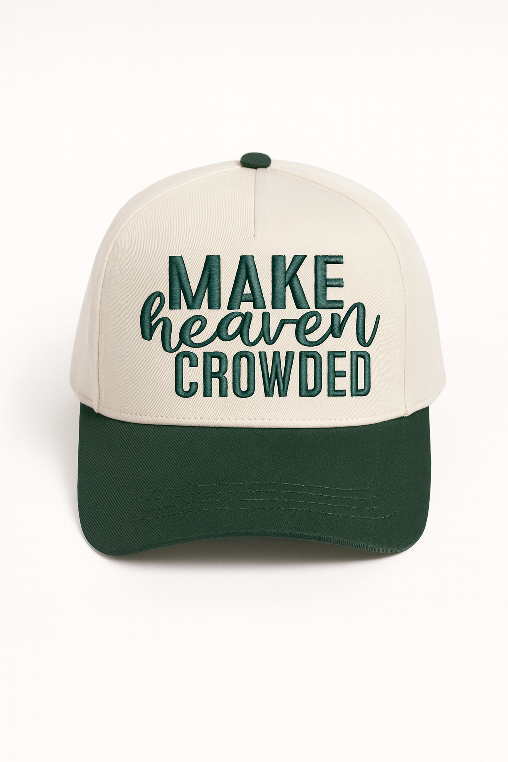 Make Heaven Crowded Hat