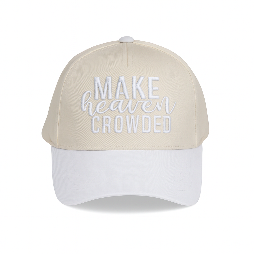 Make Heaven Crowded Hat